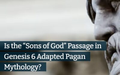 “Is ‘Sons of God’ in Genesis 6 Adapted Pagan Mythology?” by Lee Anderson, Jr.