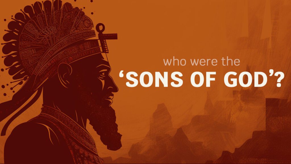 who were the sons of god in genesis 6